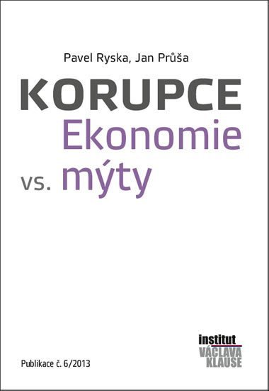 KORUPCE EKONOMIE VS. MTY - Pavel Ryska; Jan Pra