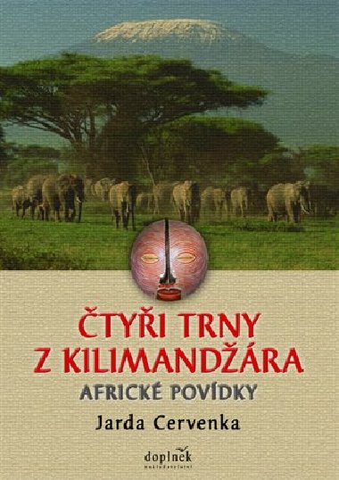 TYI TRNY Z KILIMANDRA - AFRICK POHDKY - Cervenka Jarda
