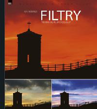 Filtry - Prvodce digitlnho fotografa - Ross Hoddinott; Karel Bene