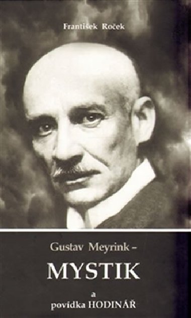 Gustav Meyrink - Mystik a povdka Hodin - Frantiek Roek