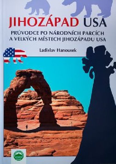 Jihozpad USA - Prvodce po nrodnch parcch - Ladislav Hanousek