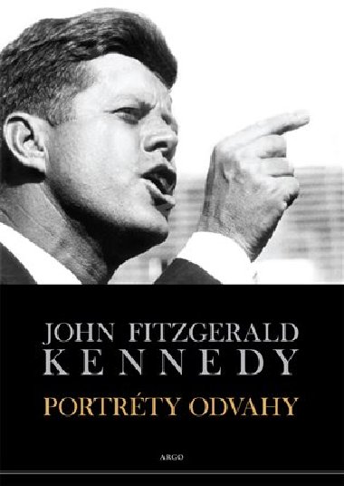 Portrty odvahy - John Fizgerald Kennedy