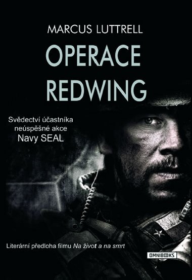 Operace Redwing - Svdectv astnka nespn bojov akce Navy SEAL - Marcus Luttrell