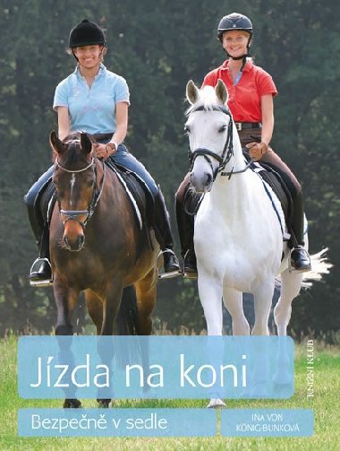 Jzda na koni - Bezpen v sedle - Ina von Knig-Bunkov