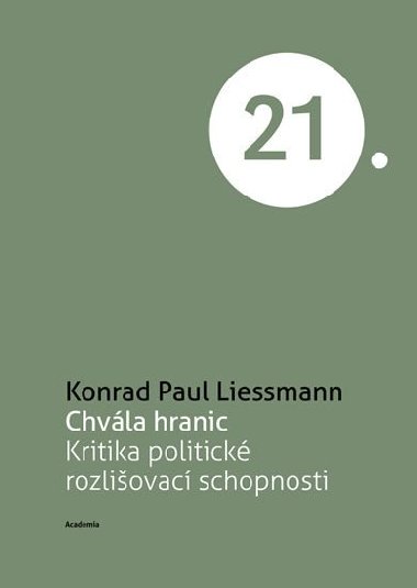 Chvla hranic - Kritika politick rozliovac schopnosti - Konrad Paul Liessmann