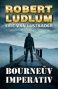 Bournev imperativ - Robert Ludlum; Eric Van Lustbader