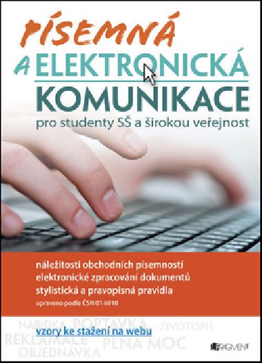 Psemn a elektronick komunikace pro studenty S a irokou veejnost - Renta Drbov; Tereza Filinov