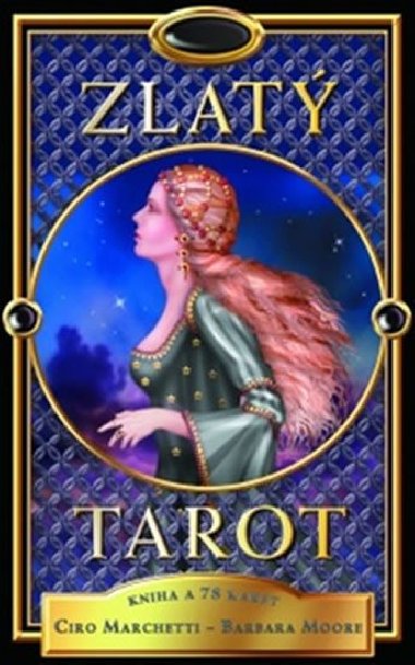 Zlat tarot - kniha + 78 karet - Ciro Marchetti; Barbara Moore