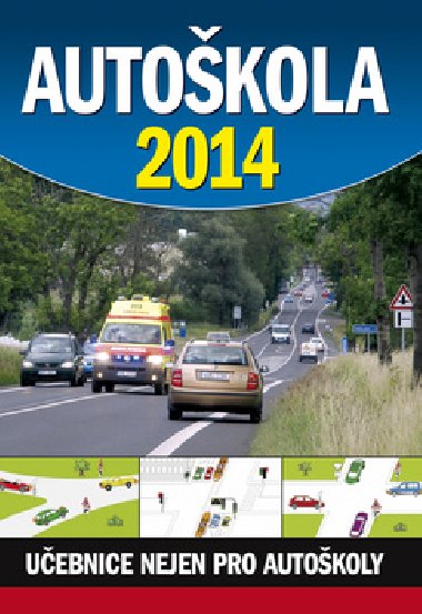 Autokola 2014 - Uebnice nejen pro autokoly - 