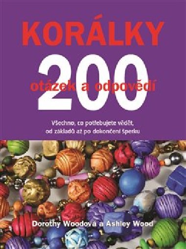 KORLKY 200 OTZEK A ODPOVD - Dorothy Woodov; Ashley Woodov