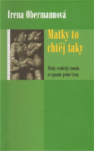 MATKY TO CHTJ TAKY - Irena Obermannov