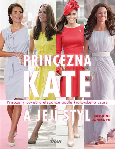 Princezna Kate a jej styl - Caroline Jonesov
