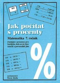 Jak potat s procenty Matematika 7. ronk (Nov kola) - Zdena Roseck