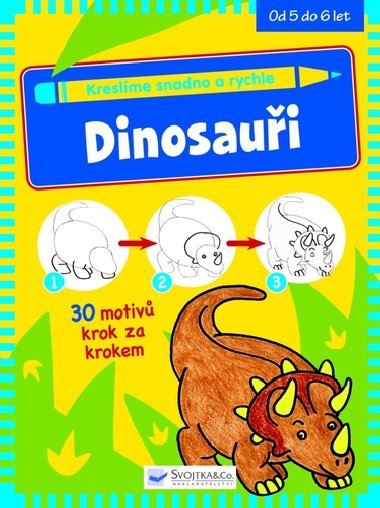 Kreslme snadno a rychle Dinosaui - Svojtka