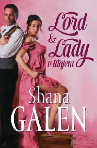 Lord & Lady v utajen - Galen Shana