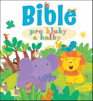 Bible pro kluky a holky - Kay Widdowsonov; Lois Rockov