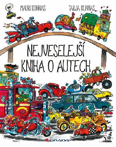 Nejveselej kniha o autech - Mauri Kunnas; Tarja Kunnas