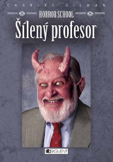 Horror School len profesor - Charles Gilman