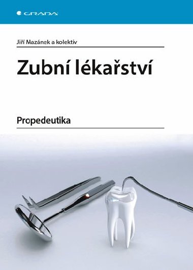Zubn lkastv - Propedeutika - Ji Maznek