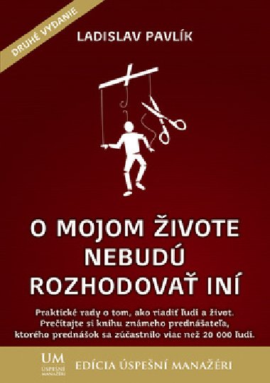 O MOJOM IVOTE NEBUD ROZHODOVA IN - Ladislav Pavlk