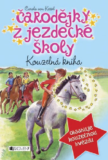 arodjky z jezdeck koly - Kouzeln kniha - Carola von Kesselov