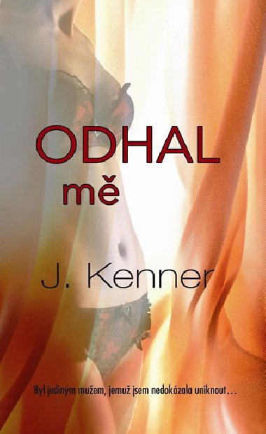 Odhal m (Srie Stark Trilogy 1) - J. Kenner
