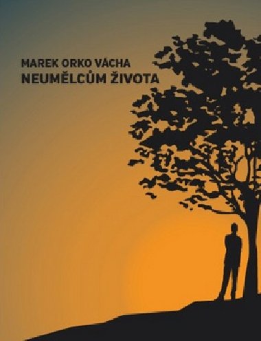 Neumlcm ivota - Marek Vcha