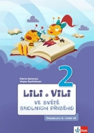 LILI A VILI 2 VE SVĚTĚ ŠKOLNÍCH PŘÍBĚHŮ - Petra Bendová; Yveta Pecháčková