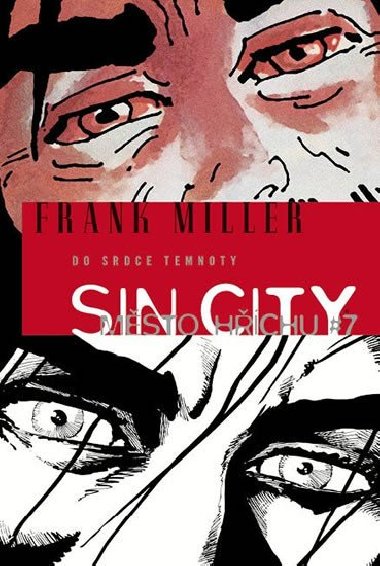 Sin City 7: Do srdce temnoty - vzan - Frank Miller