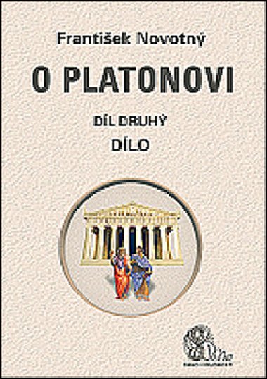 O PLATONOVI 2 - DÍLO - František Novotný