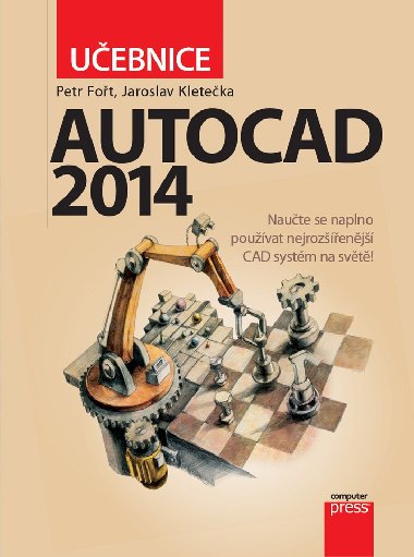 AutoCad 2014 - Uebnice - Jaroslav Kleteka; Petr Fot