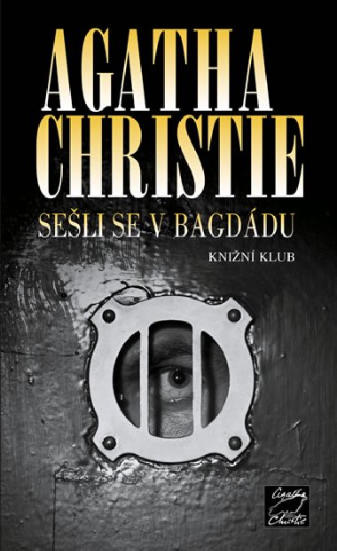 SELI SE V BAGDDU - Agatha Christie