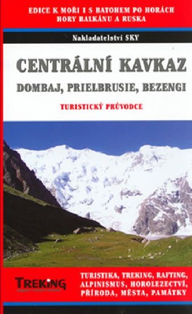 Centrln Kavkaz - Dombaj, Prielbrusie, Bezengi - turistick prvodce - Otakar Brandos