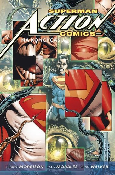 SUPERMAN ACTION COMICS 3 NA KONCI ASU - Grant Morrison; Rags Morales; Brad Walker