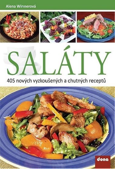 Salty - 405 novch vyzkouench a chutnch recept - Alena Winnerov