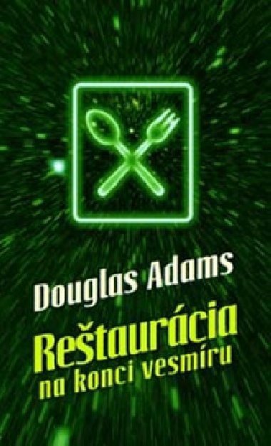 RETAURCIA NA KONCI VESMRU - Douglas Adams