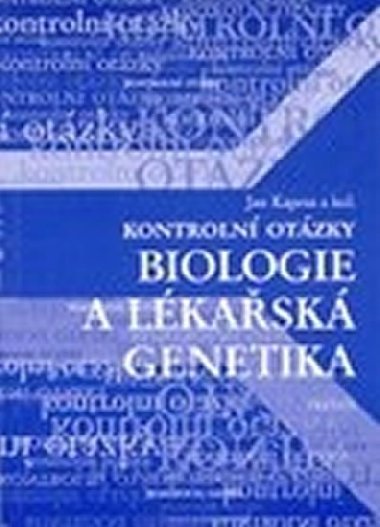 Kontroln otzky - biologie a lkask genetika - Jan Kapras