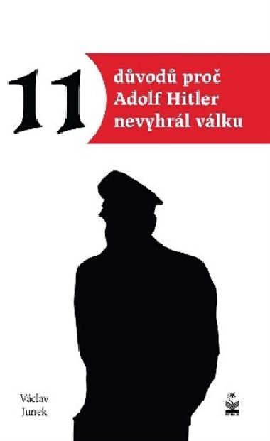 11 dvod pro Adolf Hitler nevyhrl vlku - Vclav Junek