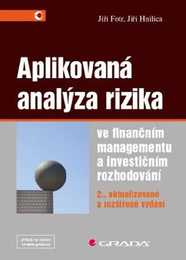 Aplikovan analza rizika ve finannm managementu a investinm rozhodovn - Ji Hnilica; Ji Fotr