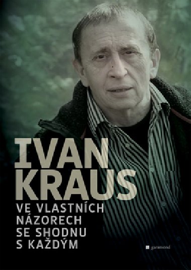 VE VLASTNCH NZORECH SE SHODNU  S KADM - Ivan Kraus
