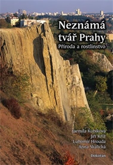 Neznámá tvář Prahy - Jarmila Kubíková; Jiří Kříž; Lubomír Hrouda
