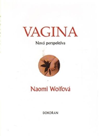 Vagina. Nov perspektiva - Naomi Wolfov
