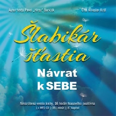 CD ŠLABIKÁR ŠŤASTIA NÁVRAT K SEBE - Pavel Hirax Baričák; Miloslav Kráľ