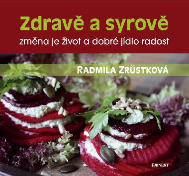 Zdrav a syrov - zmna je ivot a dobr jdlo radost - Radmila Zrstkov