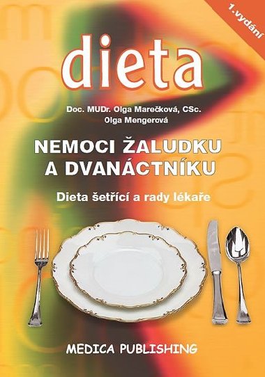 Nemoci žaludku a dvanáctníku - Dieta šetřící a rady lékaře - Olga Marečková; Olga Mengerová
