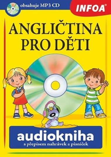 Anglitina pro dti - audiokniha + CDmp3 - Infoa