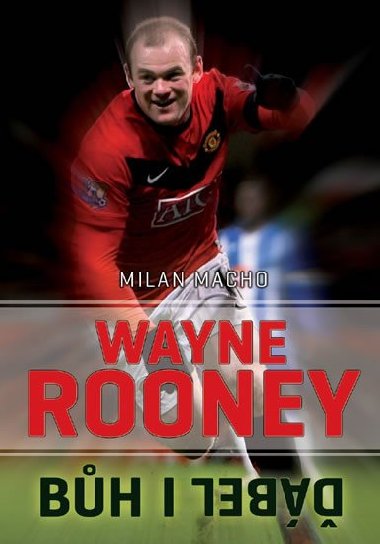Wayne Rooney - Bh i bel - Milan Macho