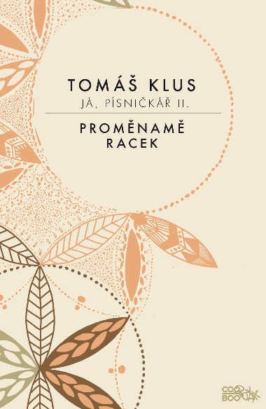J, psnik II. - Promnam, Racek - Tom Klus