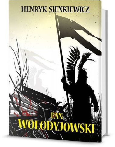 Pan Wolodyjowski - Henryk Sienkiewicz