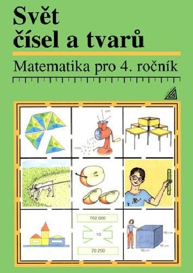 Svět čísel a tvarů - Matematika pro 4. ročník základní školy - učebnice - J. Divíšek; Alena Hošpesová